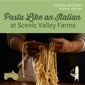 Pasta Like an Italian at Scenic Valley Farms